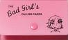 Cover of: The Bad Girl's Calling Cards (Be a Bad Girl)