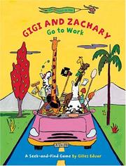 Cover of: Gigi and Zachary Go to Work (A Seek-and-Find Game)
