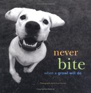 Cover of: Never bite when a growl will do