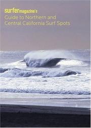 Cover of: Surfer's guide to Central and Northern California surf spots.