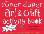 Cover of: The super duper art & craft activity book: over 75 indoor and outdoor projects for kids from the best-selling 52(r) deck series
