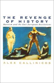 Cover of: The revenge of history: Marxism and the East European revolutions