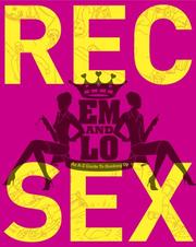 Cover of: Em & Lo's rec sex: an A-Z guide to hooking up