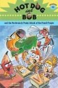 Cover of: Hot Dog and Bob and the particularly pesky attack of the Pencil People: adventure #2