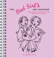 Cover of: The Bad Girl's 2007 Engagement Calendar: Your Bad Girl Life on a Weekly Basis (Calendar)