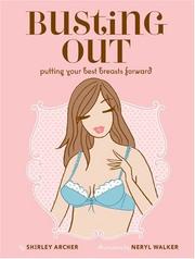 Cover of: Busting Out: Putting Your Best Breasts Forward