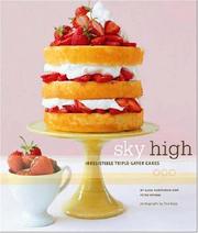 Cover of: Sky High: Irresistible Triple-Layer Cakes