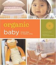 Cover of: Organic Baby: Simple Steps for Healthy Living