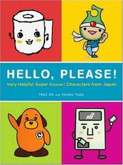 Cover of: Hello, Please! Very Helpful Super Kawaii Characters from Japan