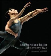Cover of: San Francisco Ballet at Seventy-Five