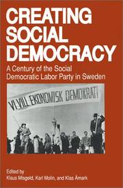 Cover of: Creating Social Democracy: A Century of the Social Democratic Labor Party in Sweden