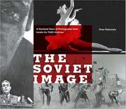 Cover of: The Soviet Image: A Hundred Years of Photographs from Inside the TASS Archives