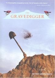Cover of: The Gravedigger | Peter Grandbois
