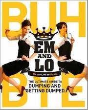 Cover of: Em & Lo's Buh Bye: The Ultimate Guide to Dumping and Getting Dumped