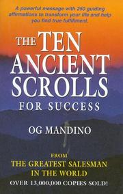 Cover of: The ten ancient scrolls for success: from The greatest salesman in the world