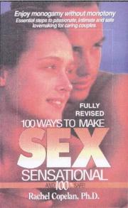 Cover of: 100 ways to make sex sensational and 100% safe!