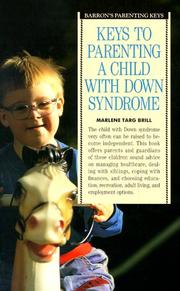 Cover of: Keys to parenting a child with Down syndrome by Marlene Targ Brill