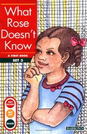 Cover of: What Rose Does Not Know (Get Ready, Get Set, Read!/Set 3) by Kelli C. Foster, Gina Erickson, Gina Erickson, Kelli C. Foster