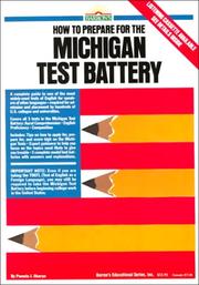 Cover of: Barron's How to prepare for the Michigan test battery: covers all 3 tests in the Michigan test battery, aural comprehension, English proficiency, composition