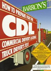 Cover of: Barron's How to prepare for the CDL, commercial driver's license test, truck driver's test