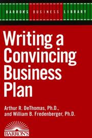 Cover of: Writing a convincing business plan by Art DeThomas