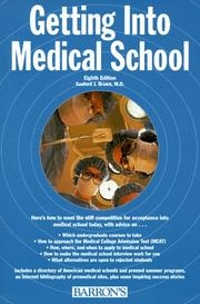 Getting into medical school by Sanford Jay Brown