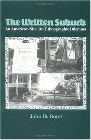 Cover of: The written suburb: an American site, an ethnographic dilemma