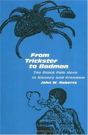 From Trickster to Badman by John W. Roberts