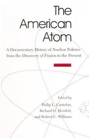 Cover of: The American atom by Philip L. Cantelon, Richard G. Hewlett, and Robert C. Williams, editors.