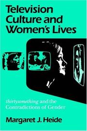 Television culture and women's lives by Margaret J. Heide