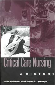Cover of: Critical Care Nursing: A History (Studies in Health, Illness, and Caregiving)