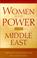 Cover of: Women and Power in the Middle East