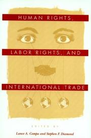 Cover of: Human Rights, Labor Rights, and International Trade (Pennsylvania Studies in Human Rights)