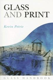 Cover of: Glass And Print (Glass Handbooks) | Kevin Petrie