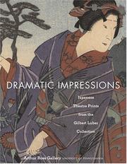 Cover of: Dramatic Impressions: Japanese Theatre Prints from the Gilbert Luber Collection