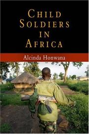 Cover of: Child Soldiers in Africa (The Ethnography of Political Violence) by Alcinda Manuel Honwana, Alcinda Manuel Honwana