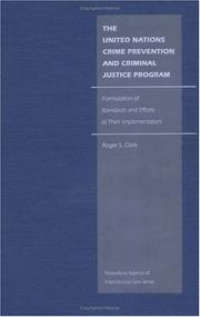 Cover of: The United Nations Crime Prevention and Criminal Justice Program: formulation of standards and efforts at their implementation