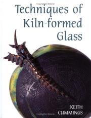 Cover of: Techniques of kiln-formed glass
