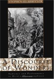 Cover of: A discourse of wonders: audience and performance in Ovid's Metamorphoses