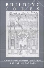 Cover of: Building codes: the aesthetics of Calvinism in early modern Europe