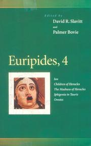Cover of: Euripides, 4: Ion, Children of Heracles, The Madness of Heracles, Iphigenia in Tauris, Orestes (Penn Greek Drama Series)