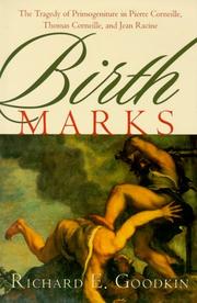 Cover of: Birth marks: the tragedy of primogeniture in Pierre Corneille, Thomas Corneille, and Jean Racine