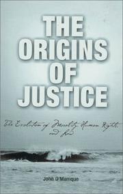 Cover of: The Origins of Justice by John O'Manique, John O'Manique