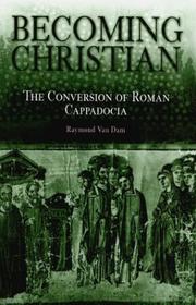 Cover of: Becoming Christian: The Conversion of Roman Cappadocia