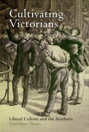 Cover of: Cultivating Victorians: liberal culture and the aesthetic