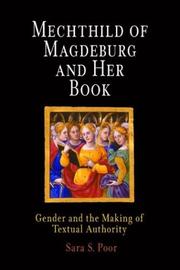 Cover of: Mechthild of Magdeburg and Her Book: Gender and the Making of Textual Authority (The Middle Ages Series)
