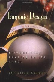 Cover of: Eugenic design: streamlining America in the 1930s