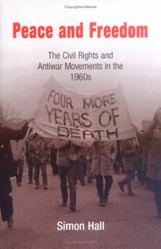 Cover of: Peace and freedom: the civil rights and antiwar movements of the 1960s