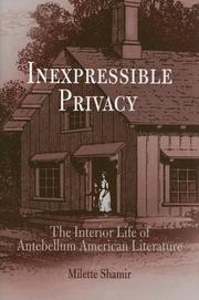 Cover of: Inexpressible privacy: the interior life of antebellum American literature