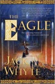 Cover of: The Eagle (The Camulod Chronicles, Book 9) by Jack Whyte